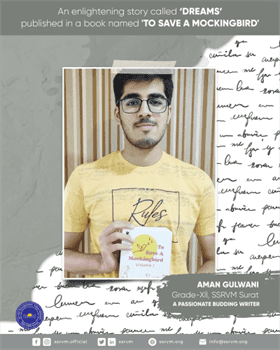 Our student has written an enlightening story called ‘Dreams’ published in a book named ‘To Save A Mockingbird’.
