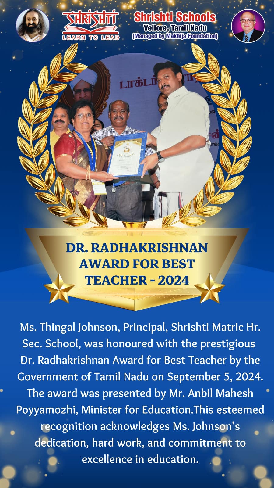 Ms. Thingal Johnson, Principal of Shrishti Matriculation Higher Secondary School, Vellore, has been honored with the prestigious Dr. Radhakrishnan Award for Best Teacher - 2024