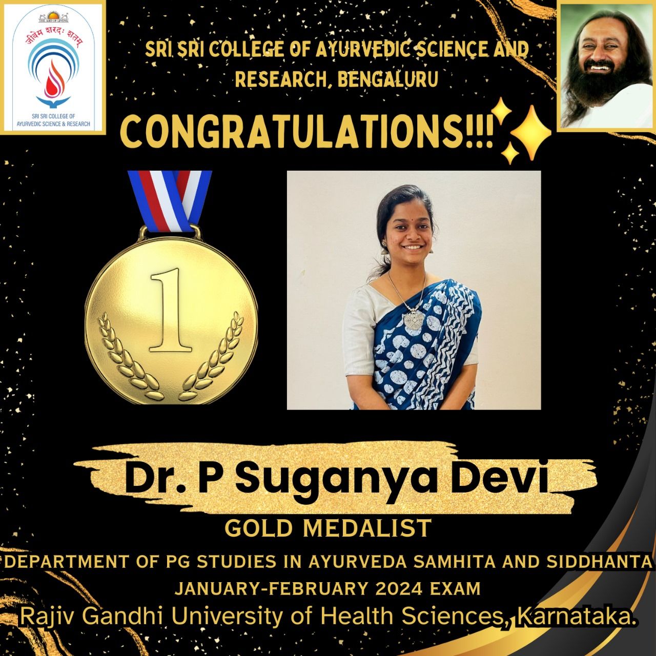 Gold Medal in the Department of PG Studies in Ayurveda Samhita and Siddhanta.