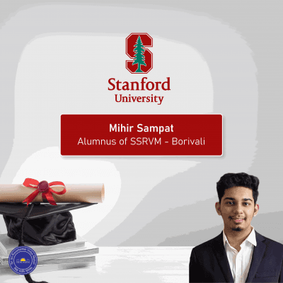 Our alumnus from SSRVM – Borivali has procured his university admission in Stanford University